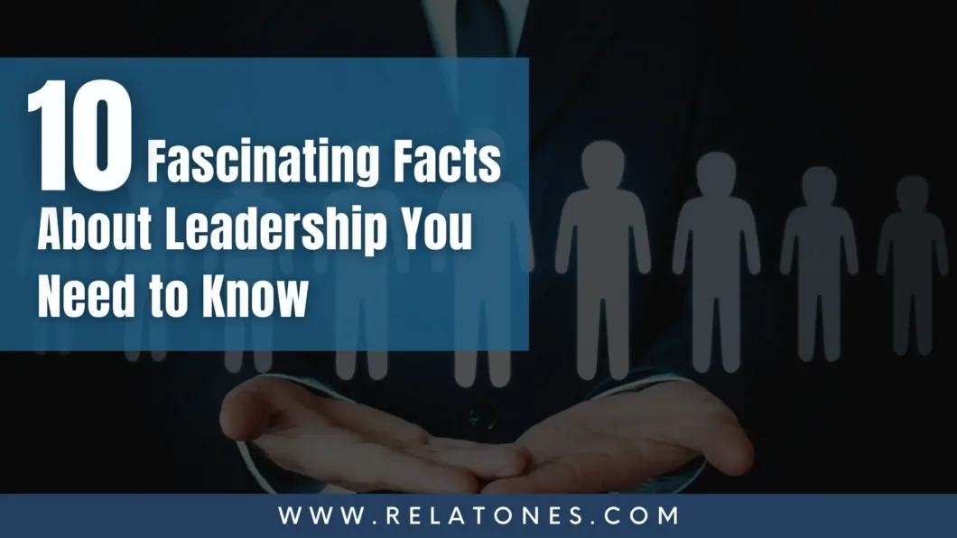 Interesting facts on leadership you should know.