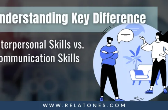 Understanding Key Difference: Interpersonal Skills vs. Communication Skills