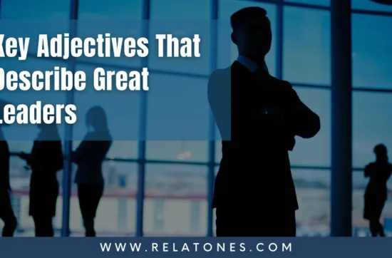 Key Adjectives That Describe Great Leaders