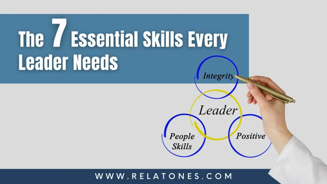 The 7 core skills of a leader every leader needs to succeed.