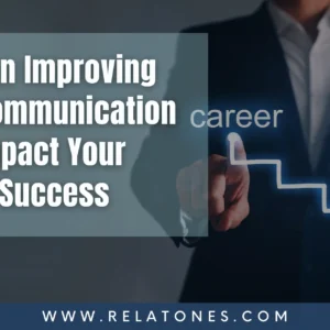 How can Improving your Communication Skill Impact Your Career Success