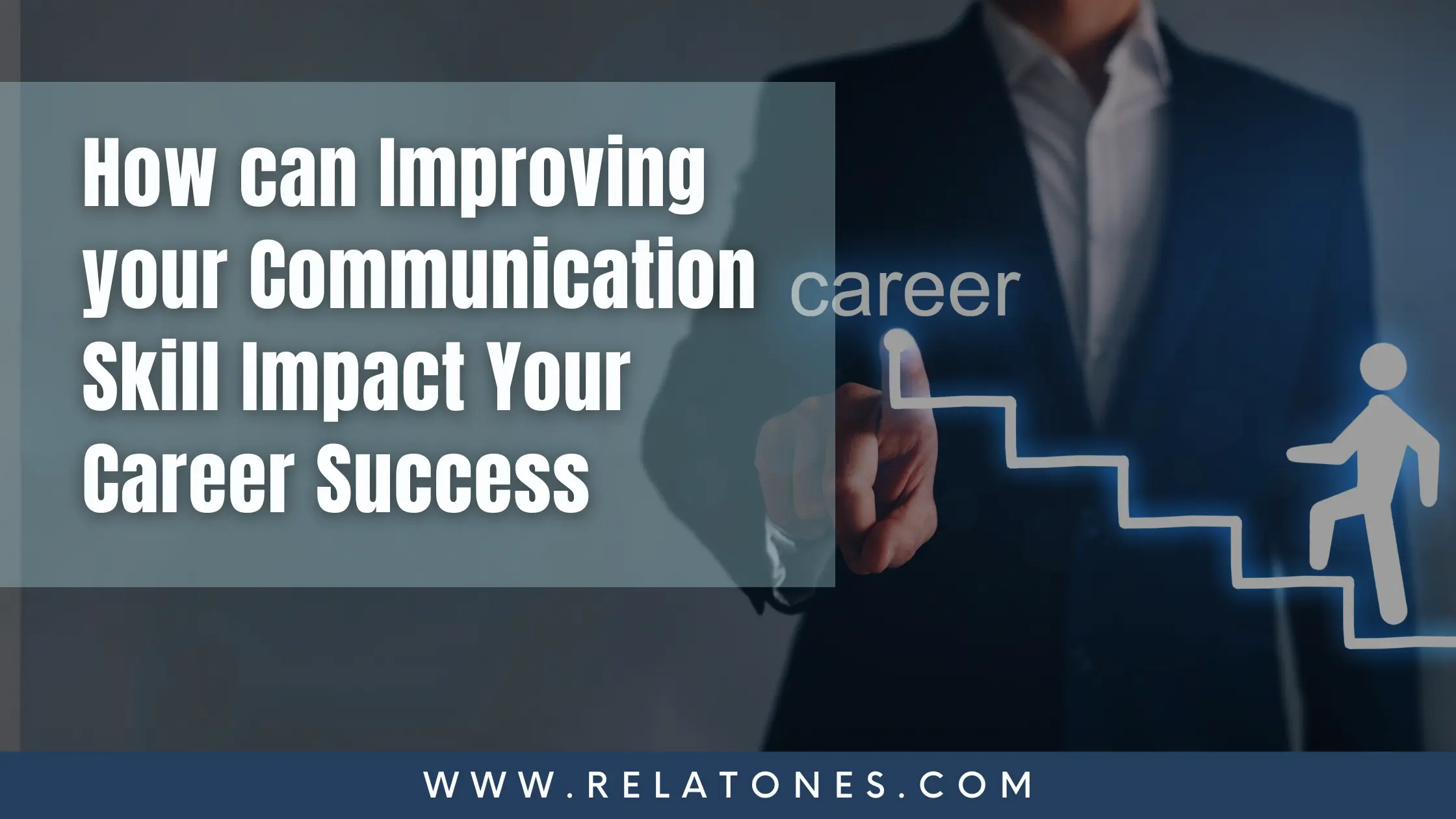 Improving Your Communication Skills Will Enhance Your Career Because Grow your career with effective communication skills