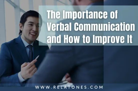 The Importance of Verbal Communication and How to Improve It
