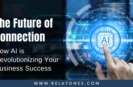 The Future Of Connection: How AI Is Revolutionizing Your Business Success