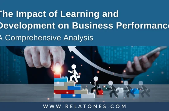 The Impact Of Learning And Development On Business Performance: A Comprehensive Analysis